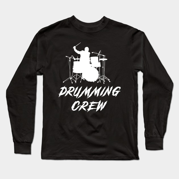 Drum Crew Awesome Tee: Beats and Laughter Unite! Long Sleeve T-Shirt by MKGift